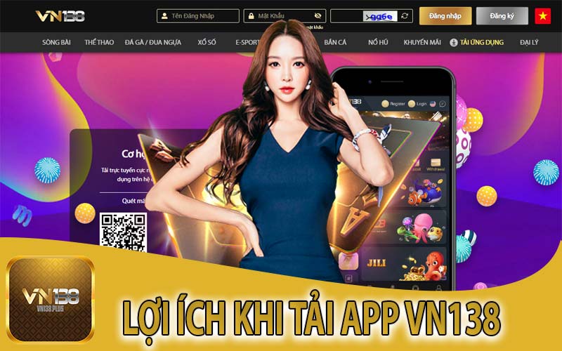 Lợi Ích Khi Tải App Vn138